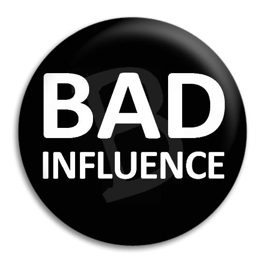 Bad Influence Funny Quotes. QuotesGram