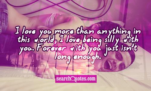 I Love You More Than Anything Quotes Quotesgram