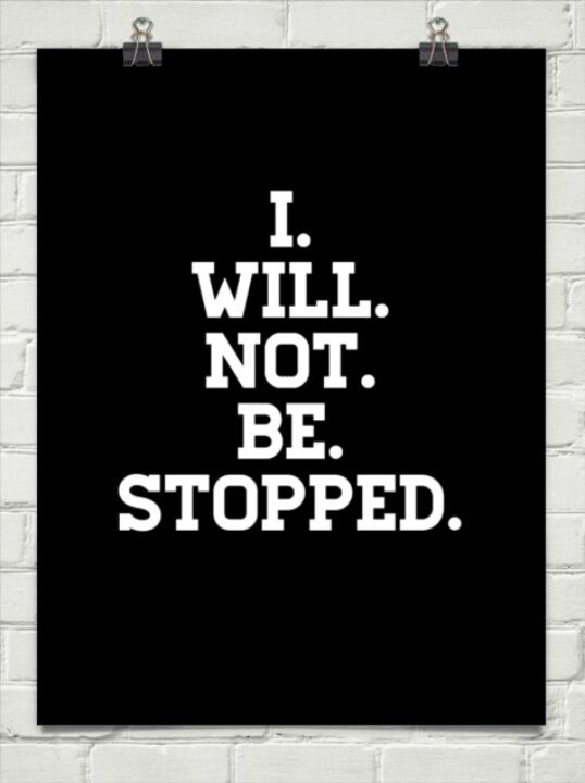 You Cant Stop Me Quotes Quotesgram You Cant Stop Me Quotes Quotesgram