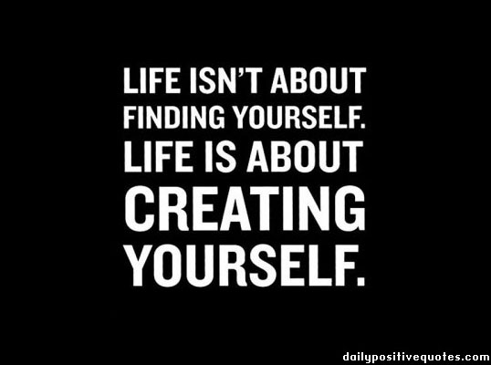 Creating Life Quotes. QuotesGram