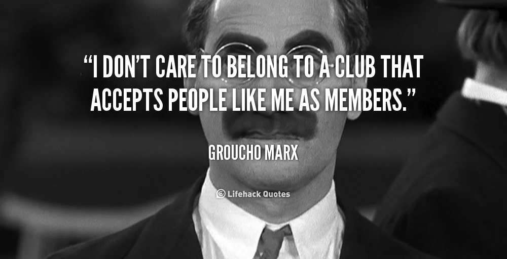 Groucho Marx Quotes Club Member. QuotesGram