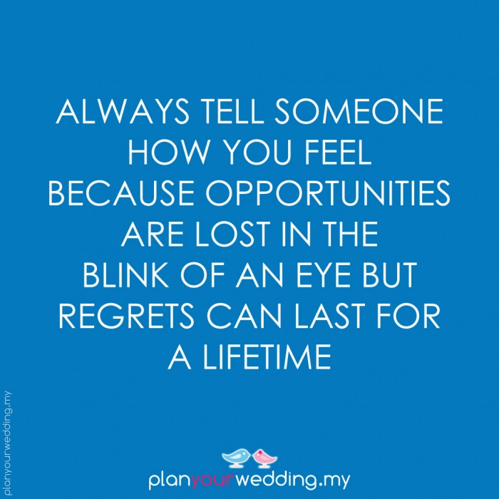 Always Tell Someone How You Feel Quotes Quotesgram