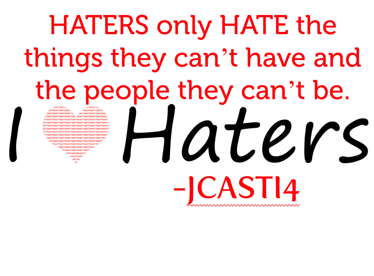 Only hates