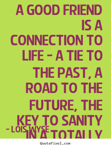 photo Good Sayings For Friends good friend quotes and sayings quotesgram