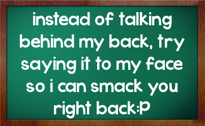 Talking Behind My Back Quotes. QuotesGram