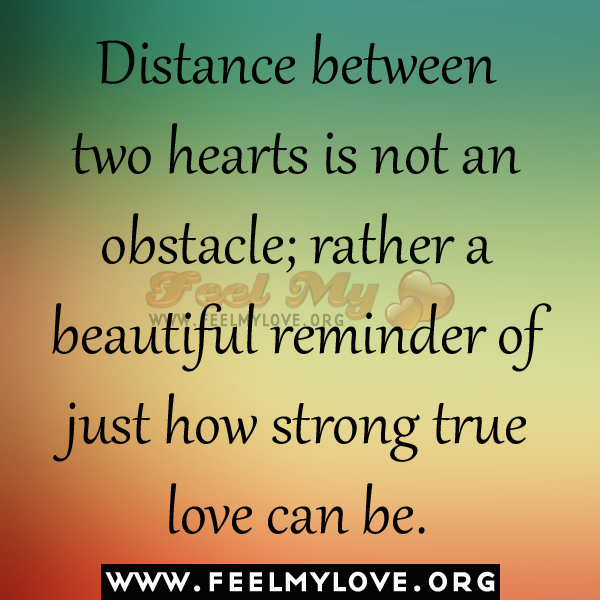 Of love distance the The Advantages