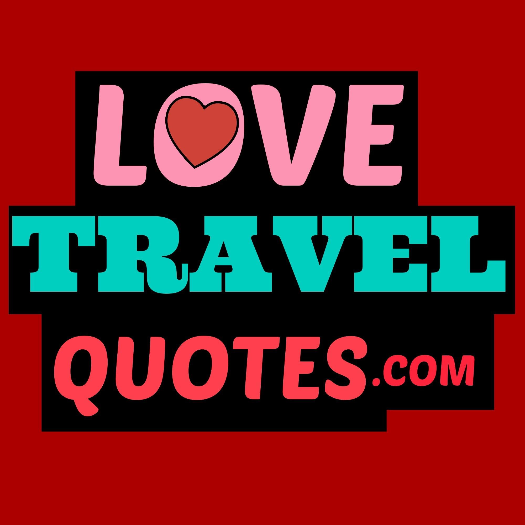 I Love To Travel Quotes. QuotesGram
