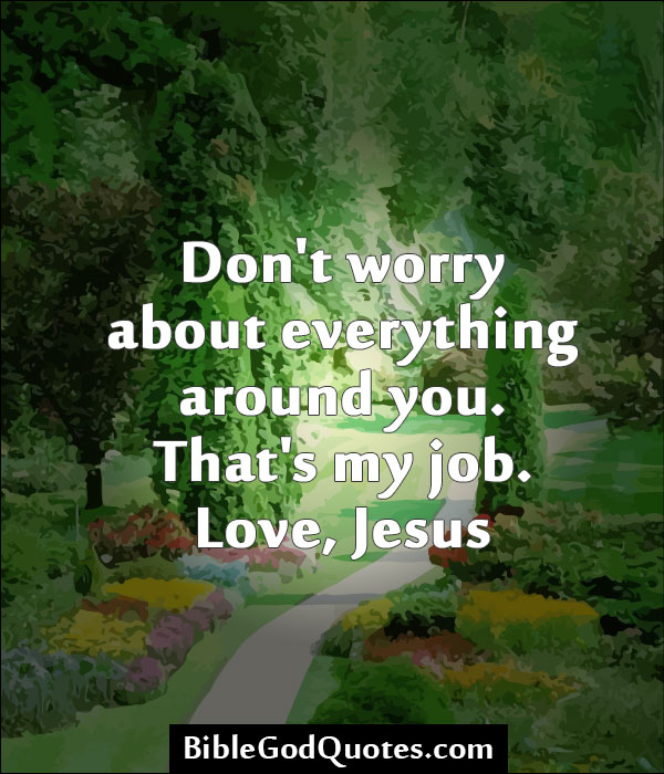 Jesus Quotes Worry Quotesgram Jesus Quotes Worry Quotesgram