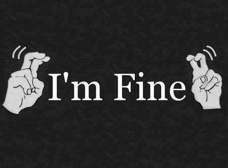 im fine quotes im fine quotes