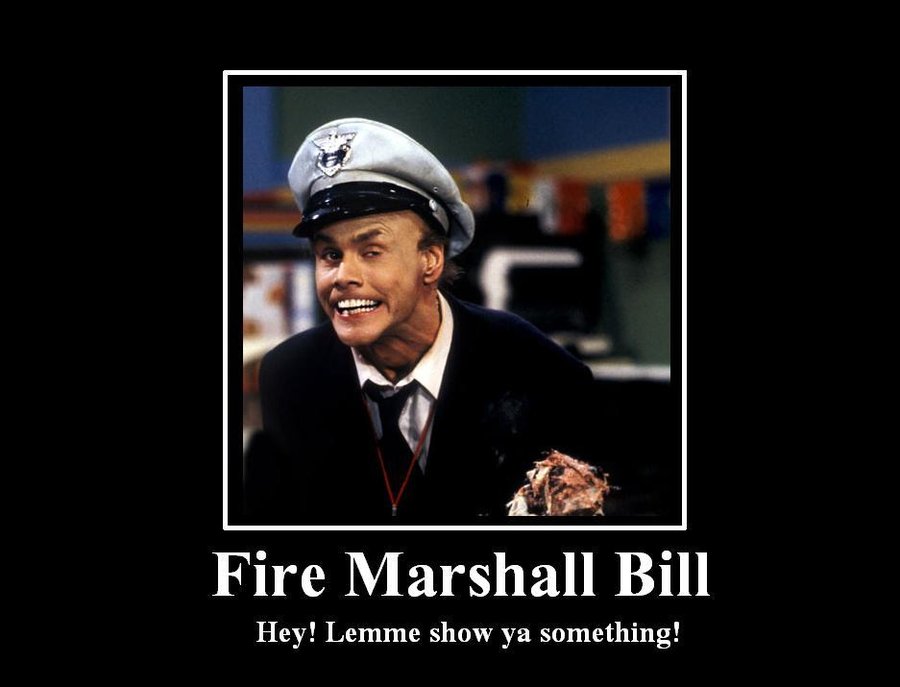 Fire Marshall Bill Quotes. QuotesGram