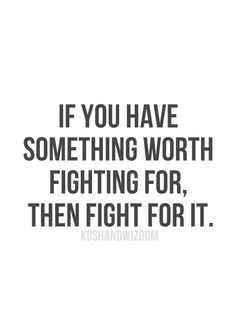 Fight For Her Quotes Quotesgram Fight For Her Quotes Quotesgram