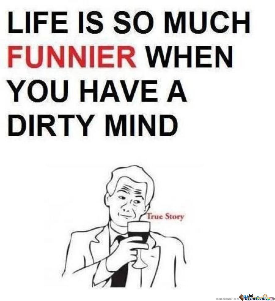 Dirty Mind Quotes.