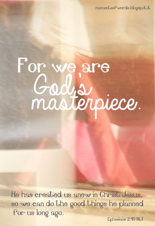 Gods Masterpiece You Are Quotes Quotesgram