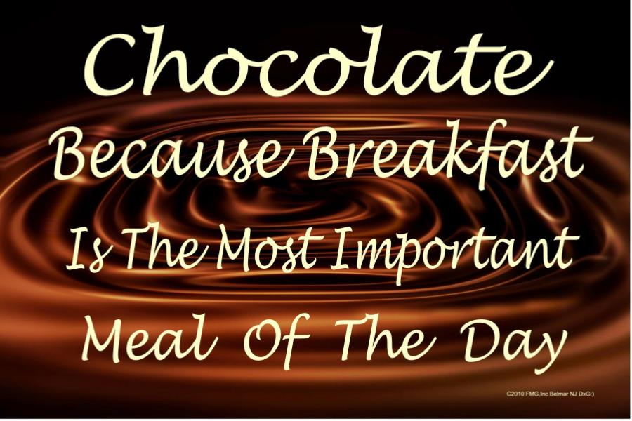 Eat Chocolate For Breakfast Quotes. QuotesGram