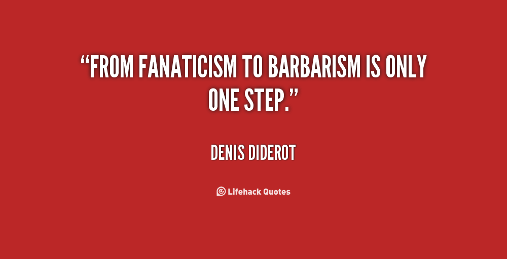Fanaticism Quotes. QuotesGram Fanaticism Quotes. QuotesGram