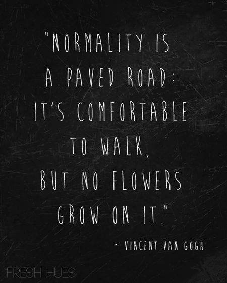 vincent van gogh quotes normality