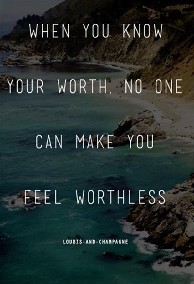 Best I Know My Worth Quotes in the world Learn more here 