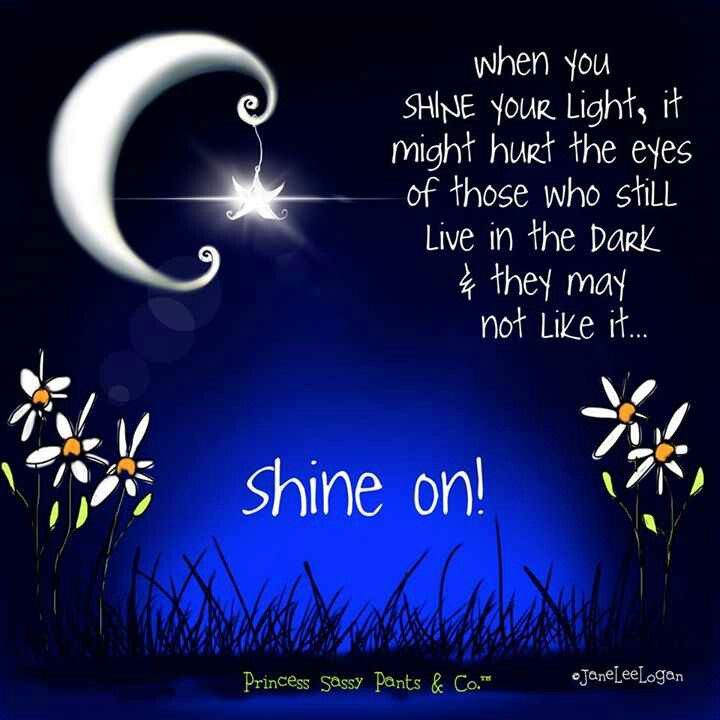 Keep Shining Quotes Quotesgram