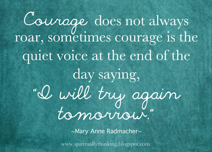 Positive Quotes About Courage. QuotesGram