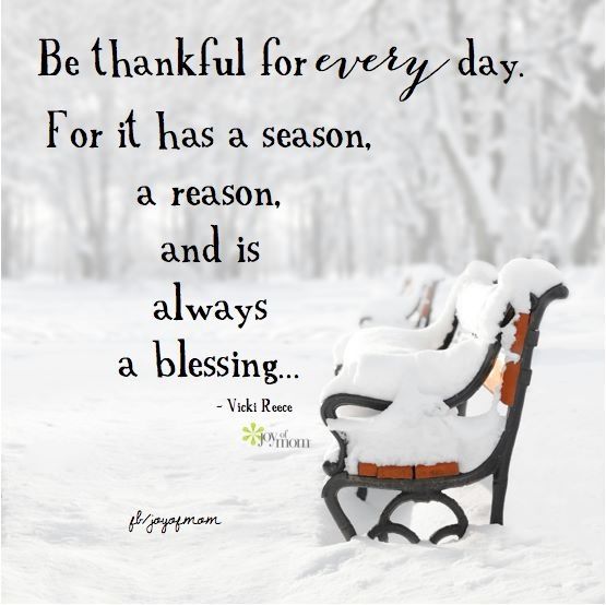 Seasons reasons. Be thankful always. Be thankful for what you've got. Be thankful for what you got Jesus.
