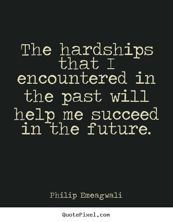 Inspirational Quotes About Hardships. QuotesGram