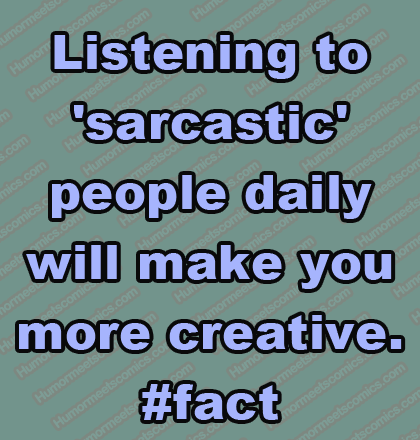 Sarcastic quotes people about Sarcastic and