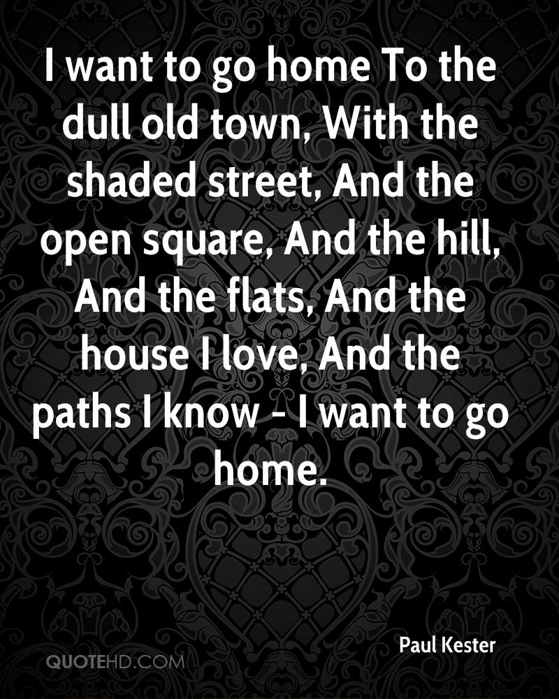 I Want To Go Home Quotes. QuotesGram