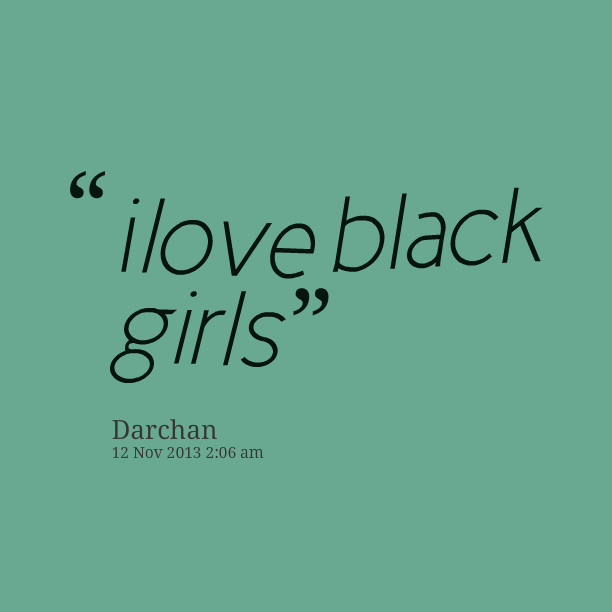 Black Girls Love