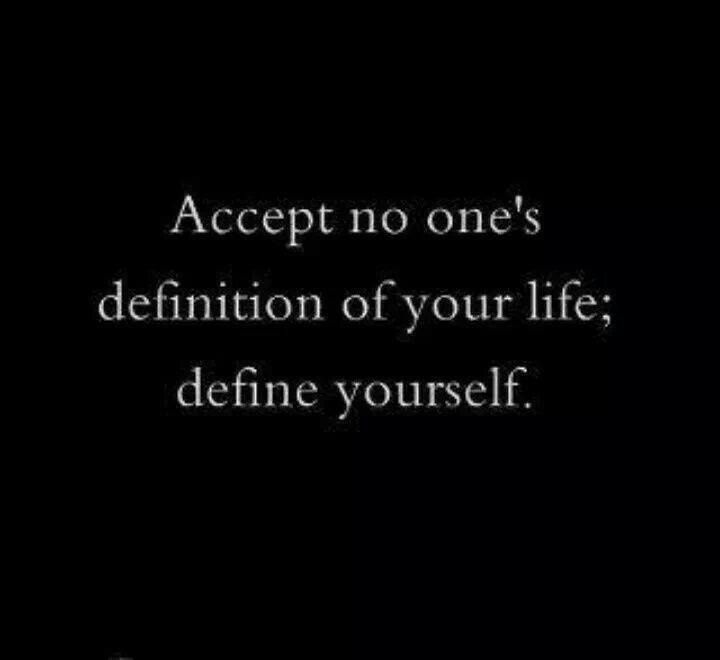 Quotes about defining yourself quotesgram