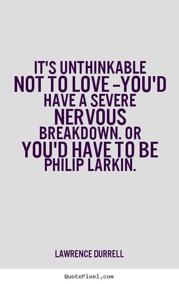 Unthinkable Love Quotes Quotesgram