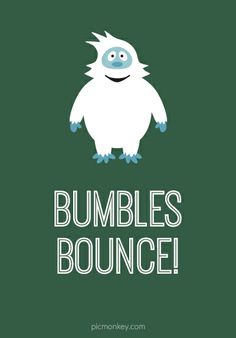Bumble From Rudolph Quotes. QuotesGram