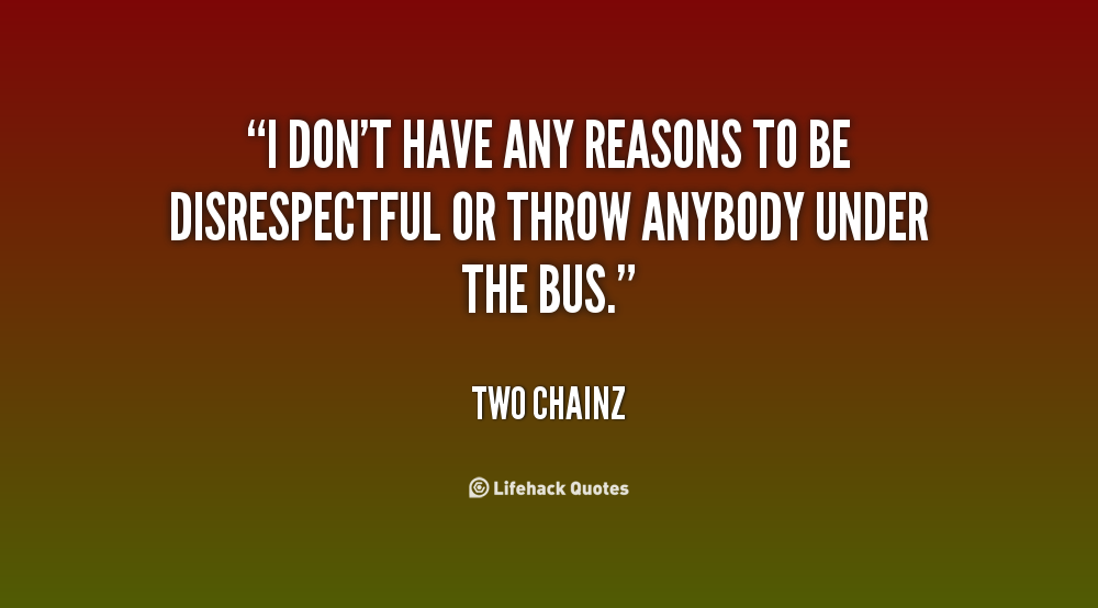 Thrown Under The Bus Quotes. QuotesGram