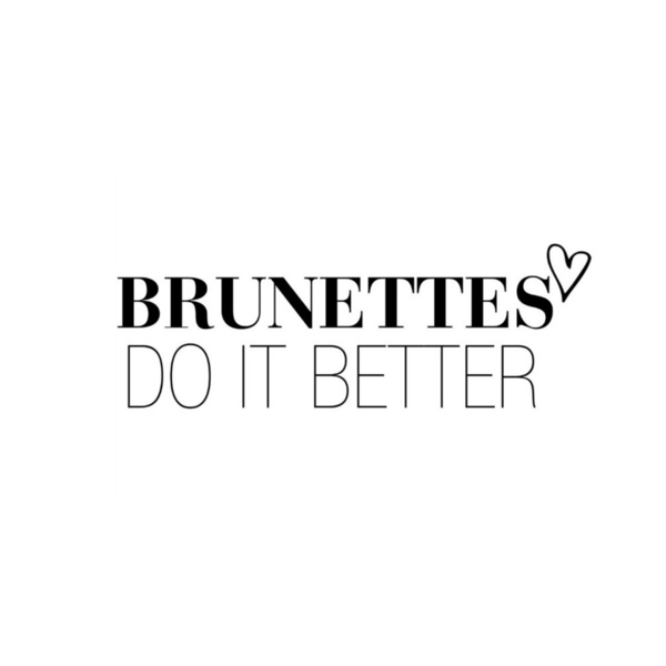Brunettes Do It Better Quotes. QuotesGram
