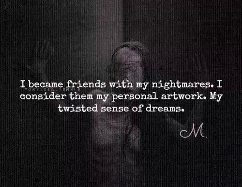 Creepy Quotes Nightmares About. QuotesGram