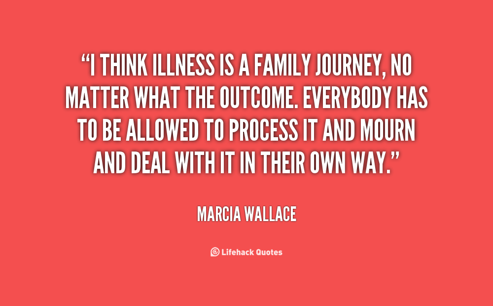 Family Illness Quotes. QuotesGram