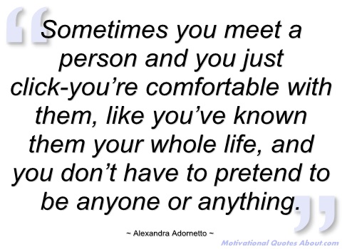 Sometimes You Meet Someone Quotes. Quotesgram