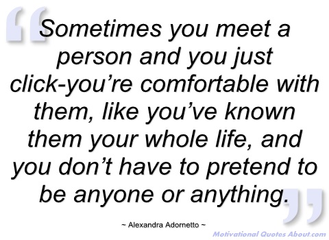 Sometimes You Meet Someone Quotes. Quotesgram