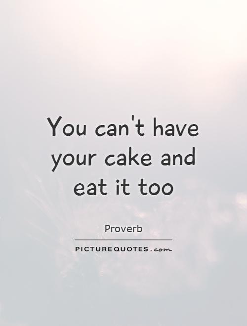 Cake Sayings And Quotes. QuotesGram