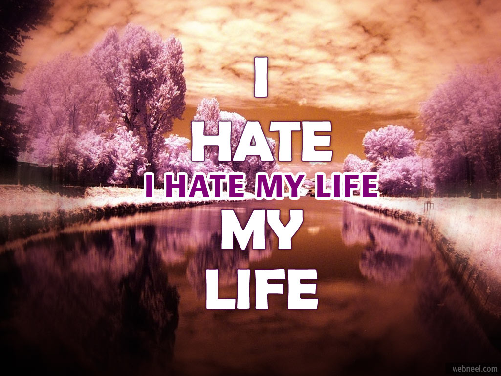 I Hate My Life Quotes QuotesGram i-hate-my-life-quotes-quotesgram