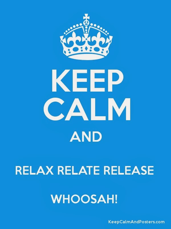 Relax Relate Release Quotes. QuotesGram