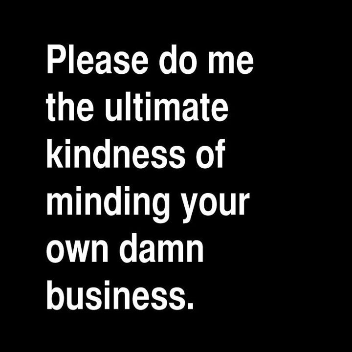 Mind Your Own Business Quotes. QuotesGram