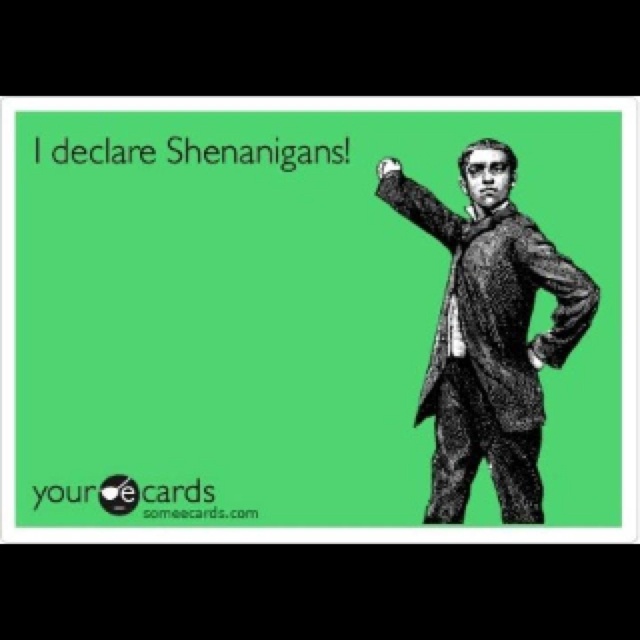 Shenanigans Funny Quotes. QuotesGram