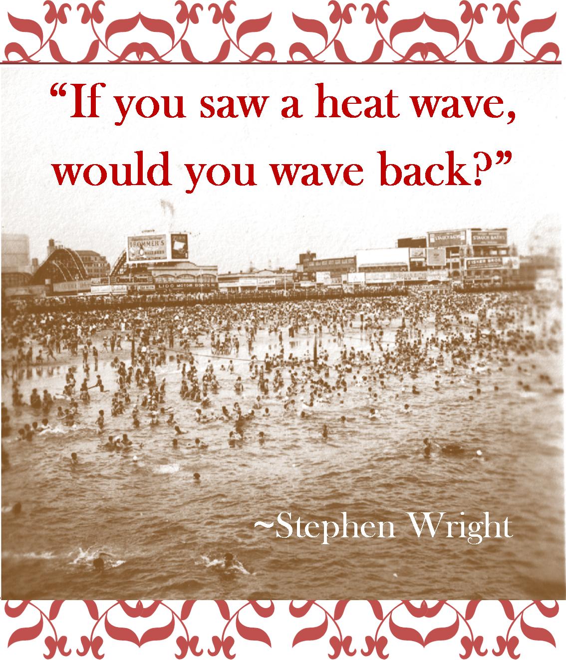 Funny Quotes About Heat Wave. QuotesGram