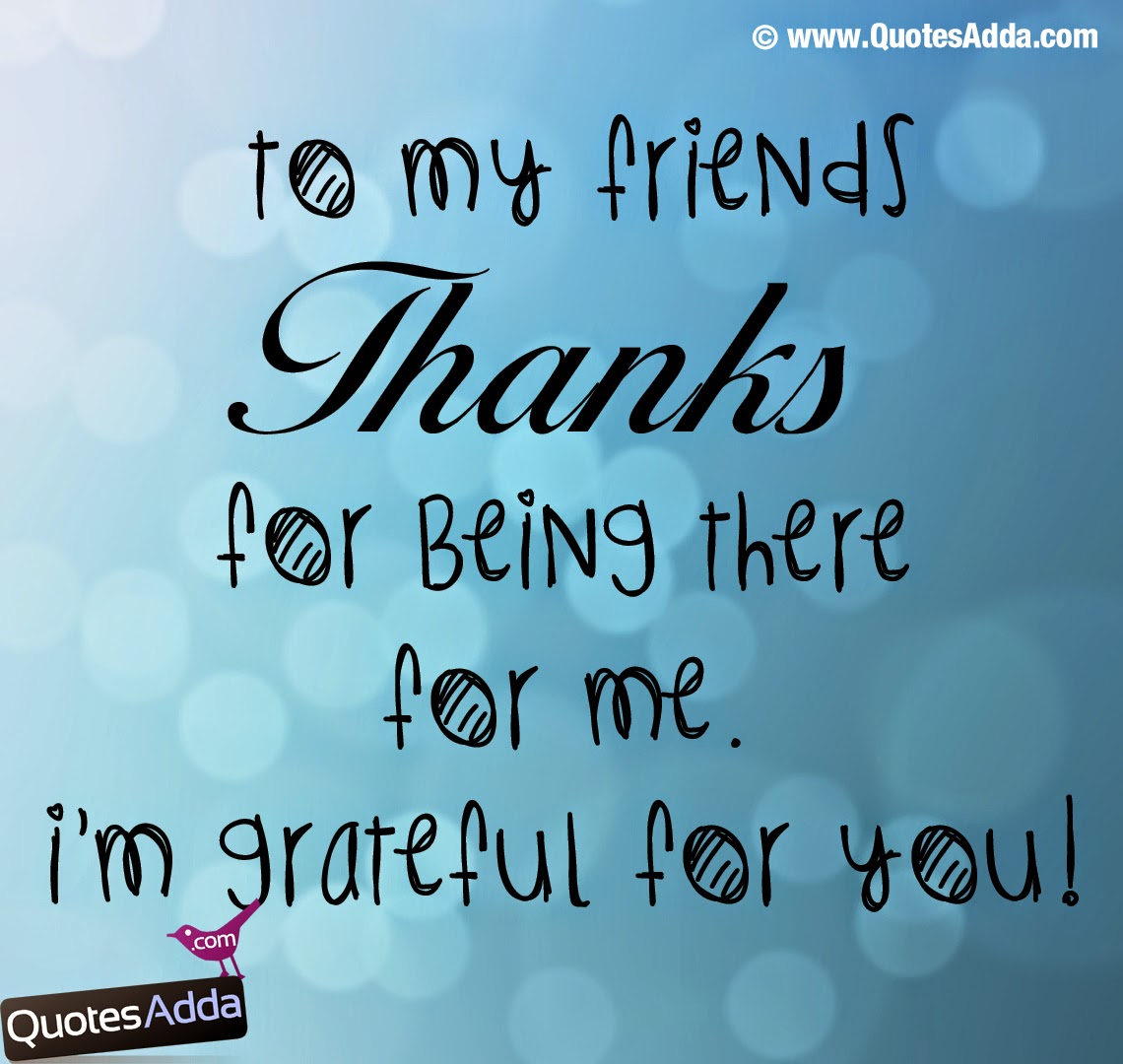 Thanks For Being A Friend Quotes. QuotesGram