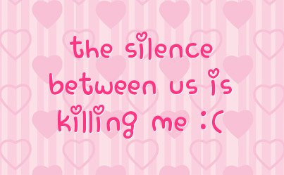 Your Silence Is Killing Me Quotes. QuotesGram