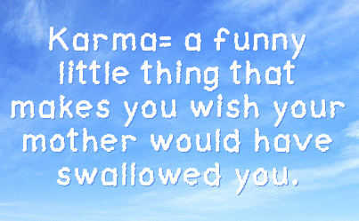 Quotes About Lies And Karma. QuotesGram