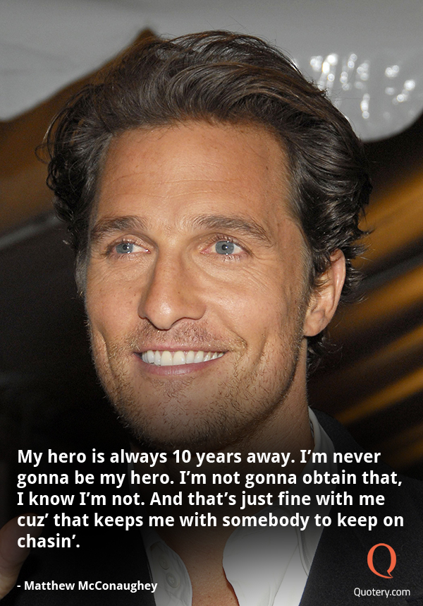 Famous Matthew Mcconaughey Quotes Quotes From Matthew. Quotesgram