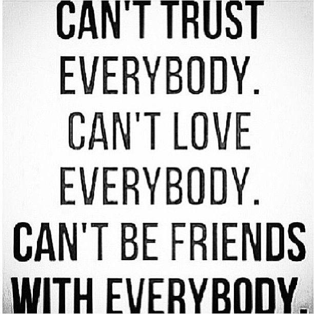 Can T Trust No One Quotes Cant Trust No One Quotes. Quotesgram Can T Trust No One Quotes Cant Trust No One Quotes. Quotesgram