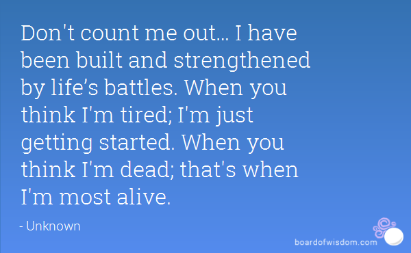 Dont Count Me Out Quotes Quotesgram