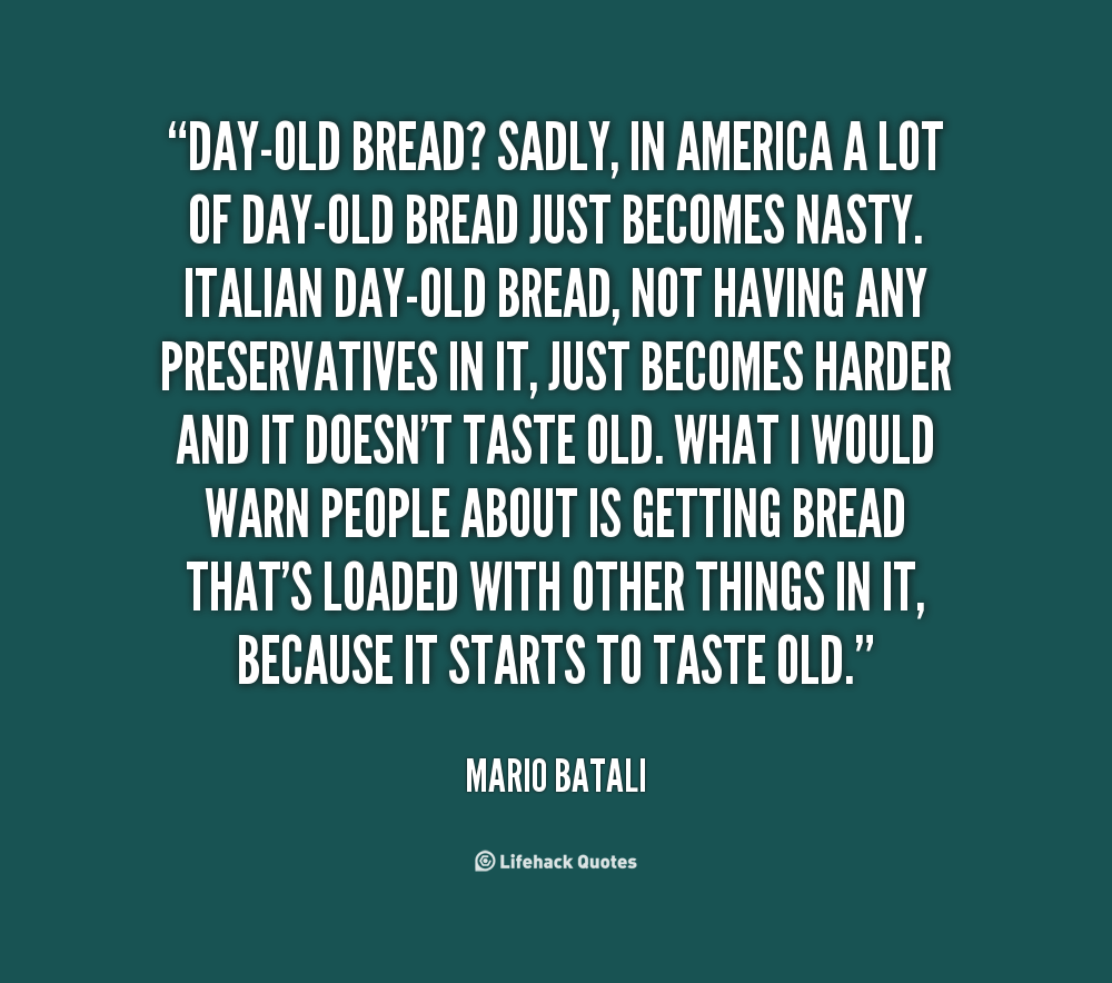 Quotes On Bread Food. QuotesGram